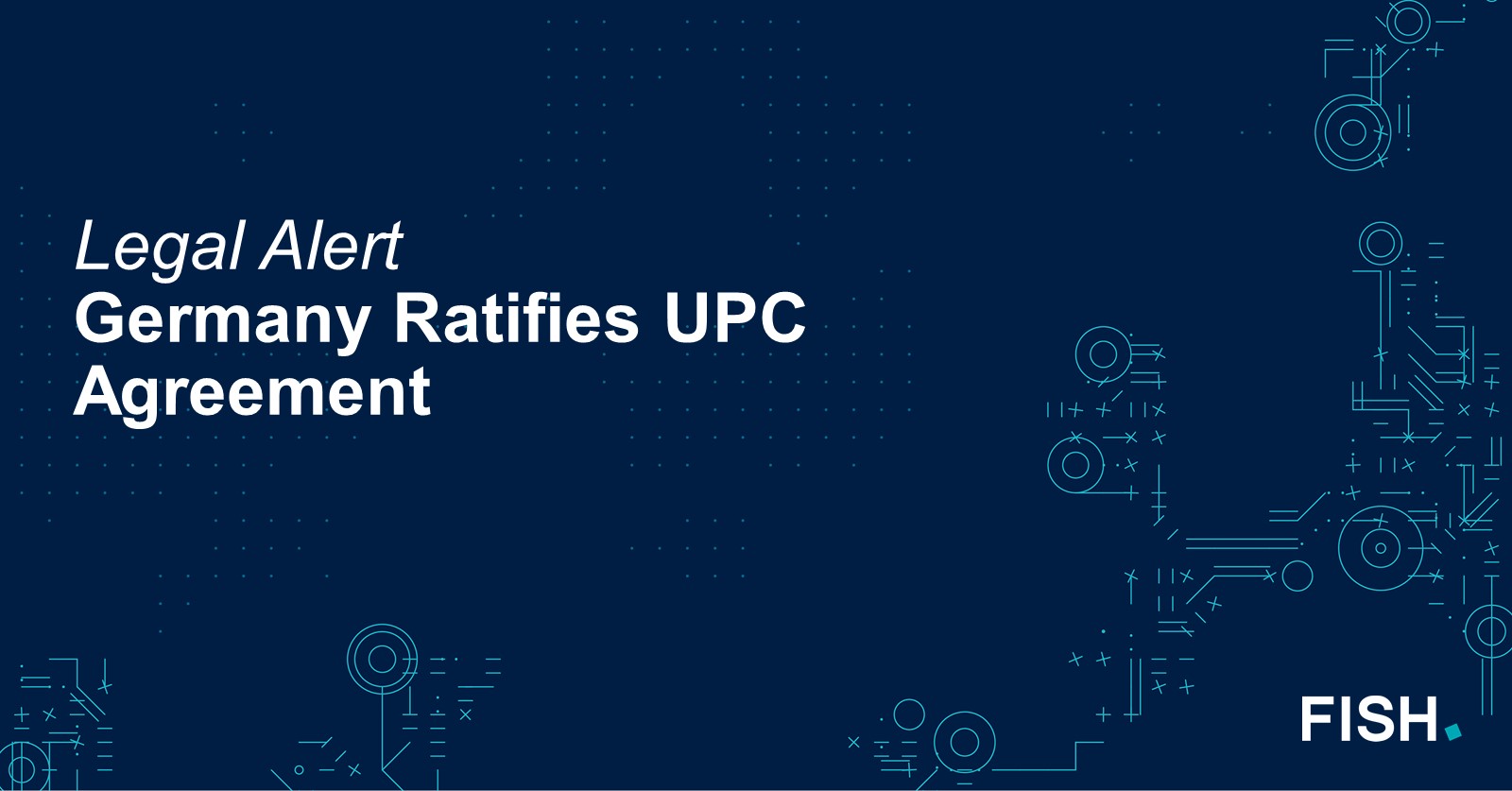 Legal Alert Germany Ratifies UPC Agreement UP UPC To Begin 1 June Legal alert germany ratifies upc agreement up upc to begin 1 june