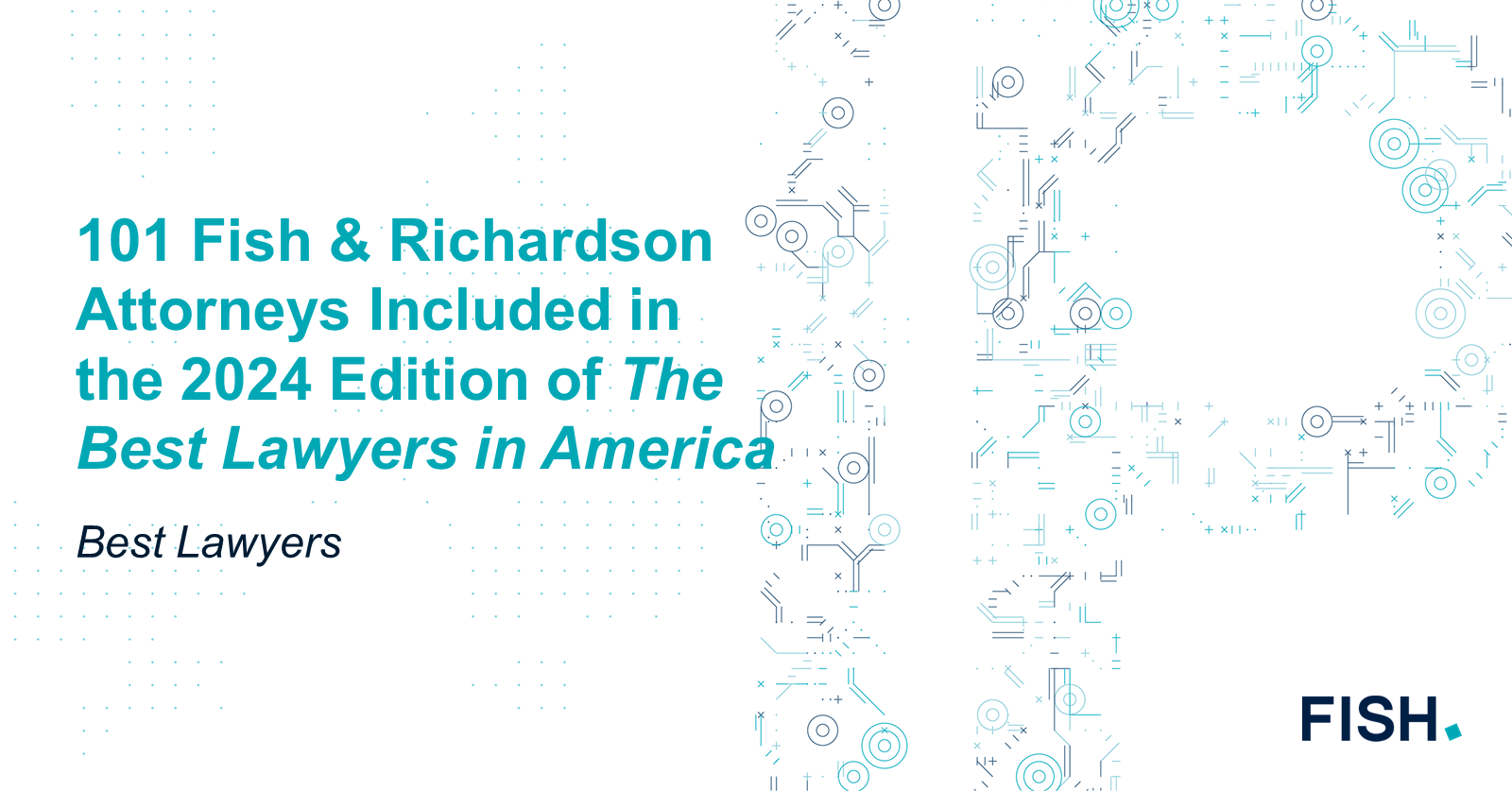 101 Fish Attorneys Included in the 2024 Edition of The Best Lawyers in